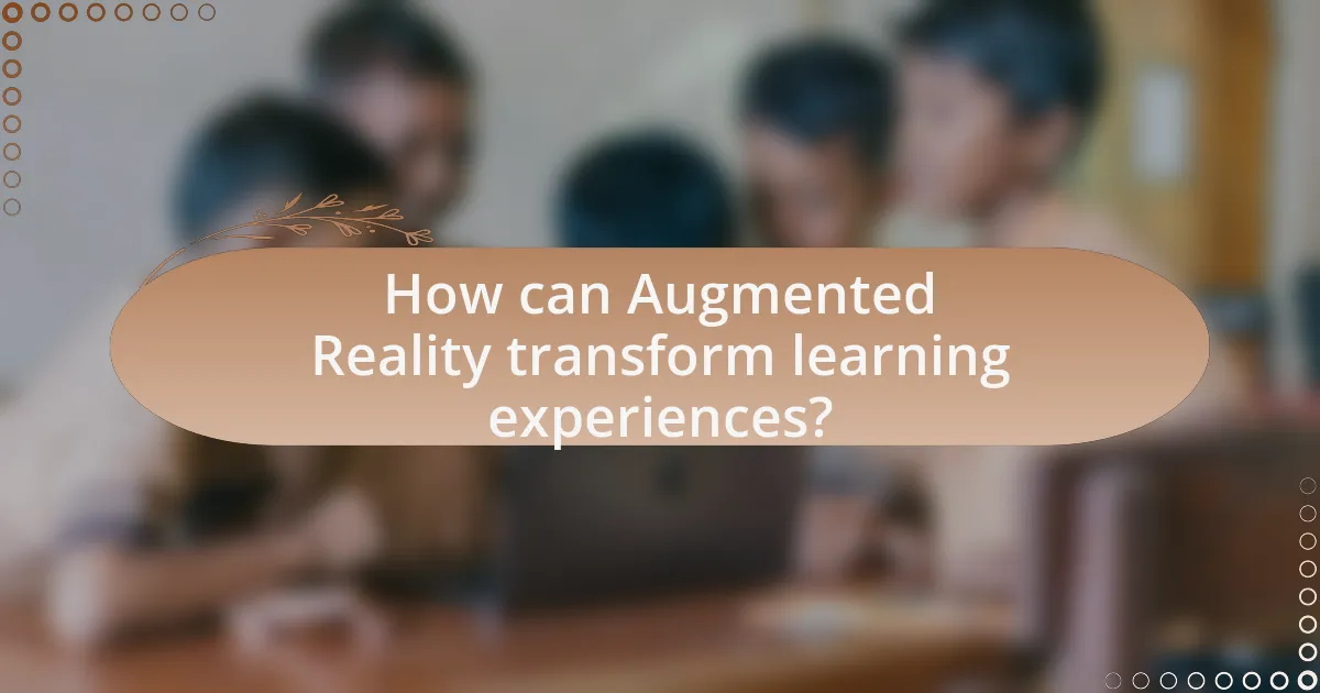How can Augmented Reality transform learning experiences?