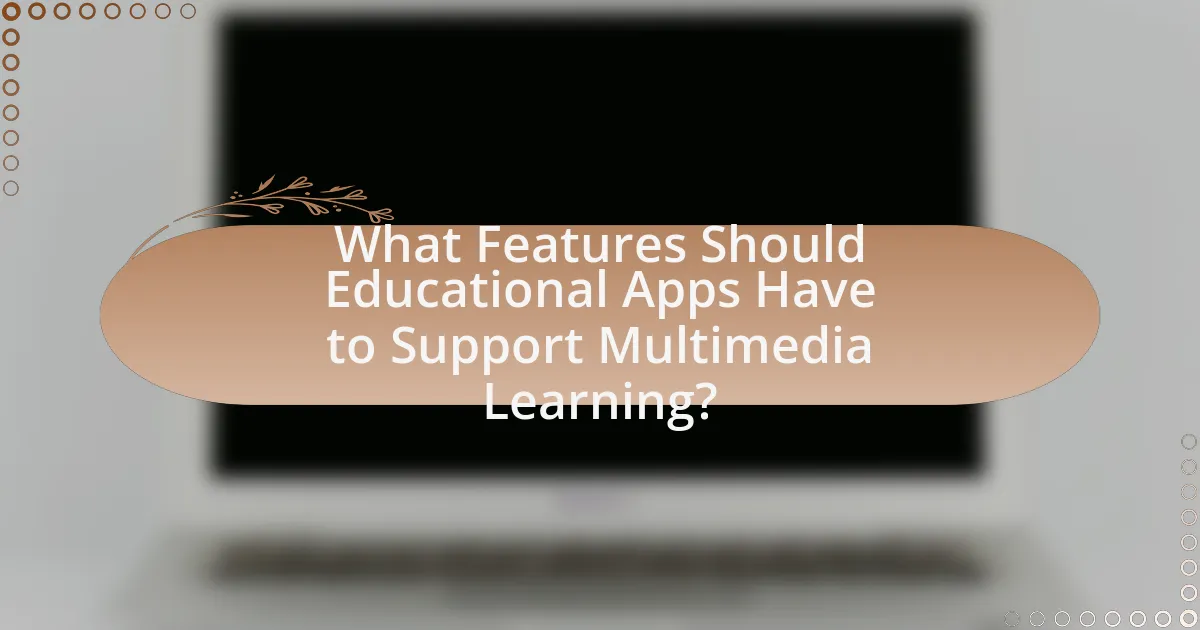 What Features Should Educational Apps Have to Support Multimedia Learning?