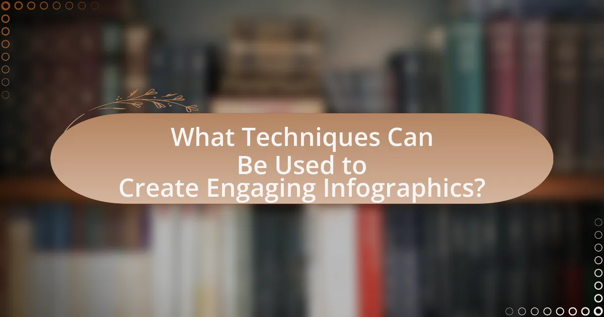 What Techniques Can Be Used to Create Engaging Infographics?