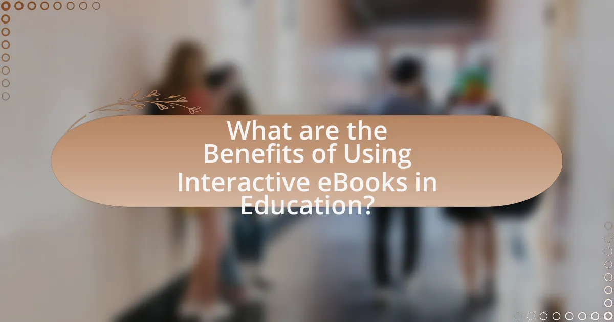 What are the Benefits of Using Interactive eBooks in Education?