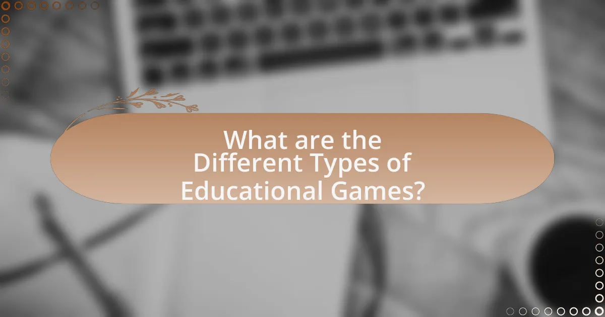 What are the Different Types of Educational Games?