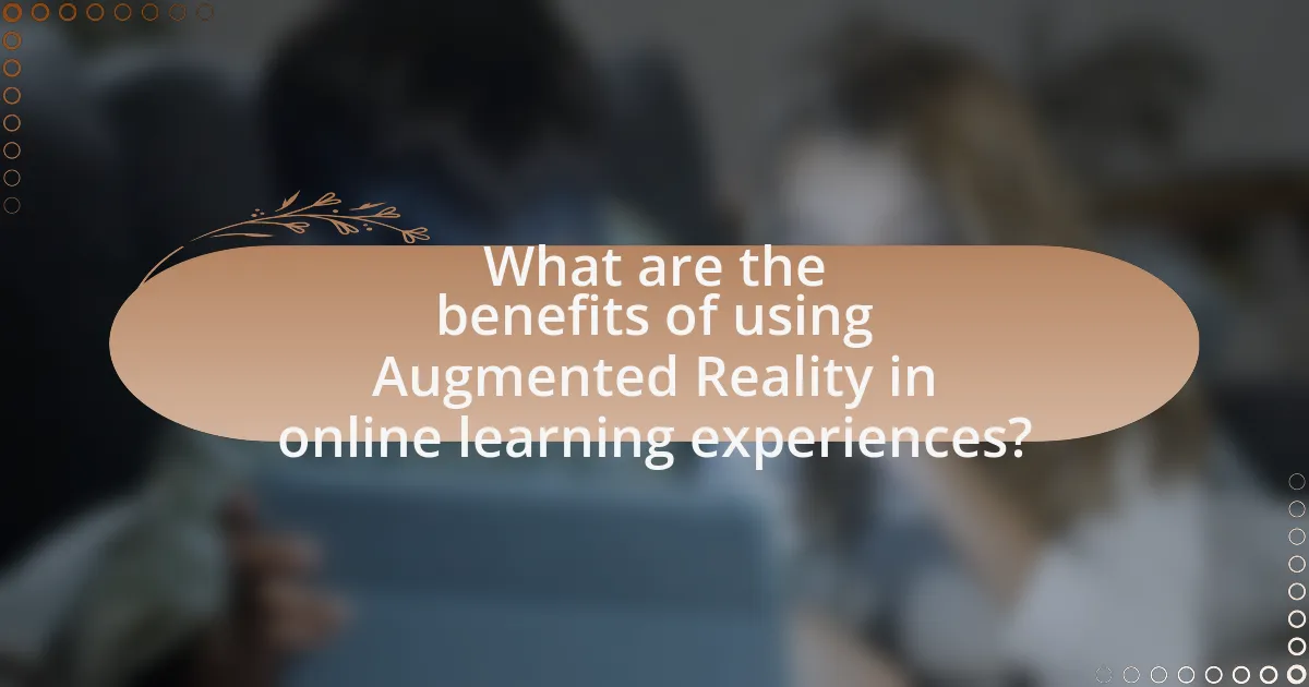 What are the benefits of using Augmented Reality in online learning experiences?