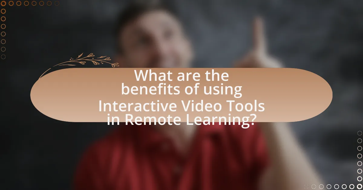 What are the benefits of using Interactive Video Tools in Remote Learning?