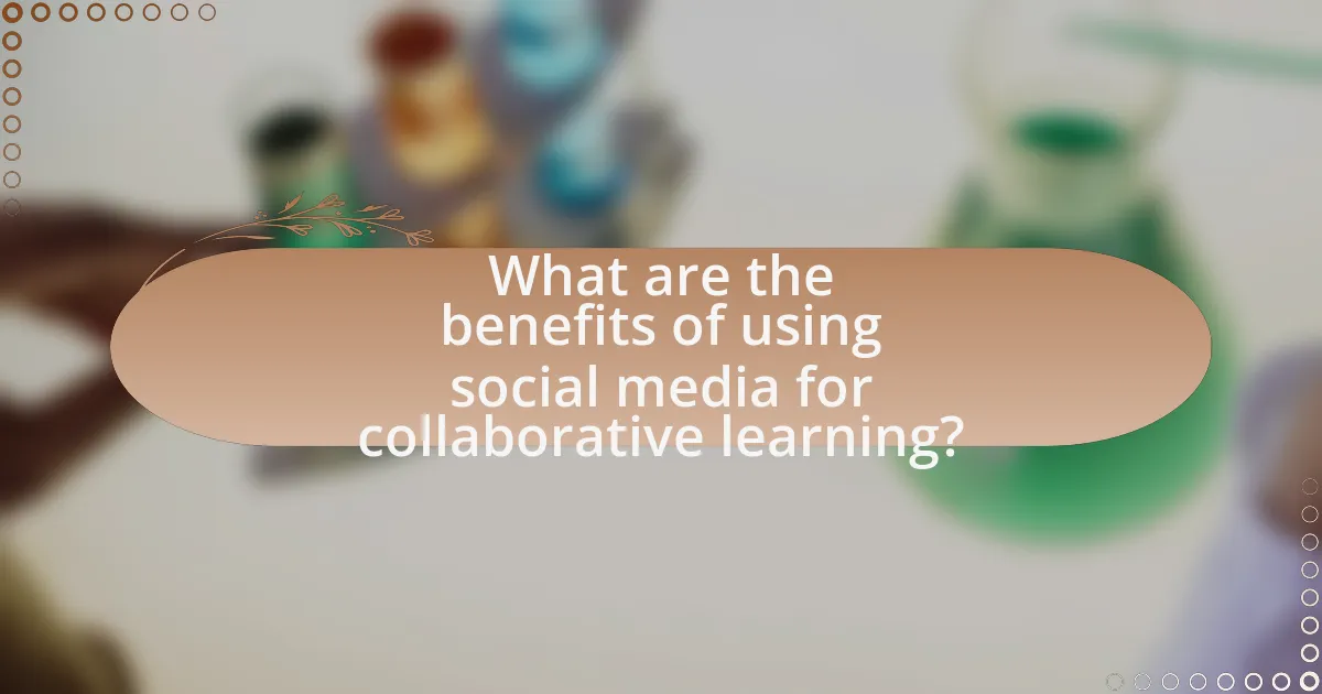What are the benefits of using social media for collaborative learning?