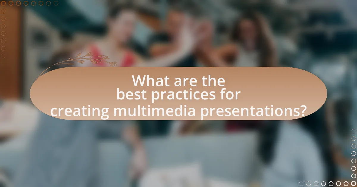 What are the best practices for creating multimedia presentations?