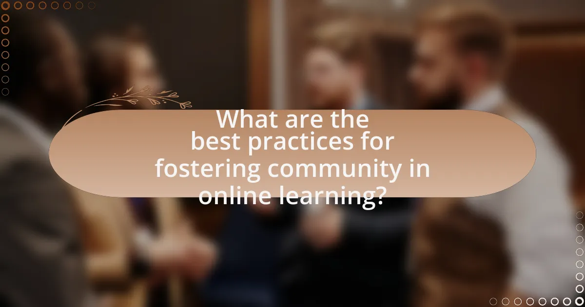 What are the best practices for fostering community in online learning?