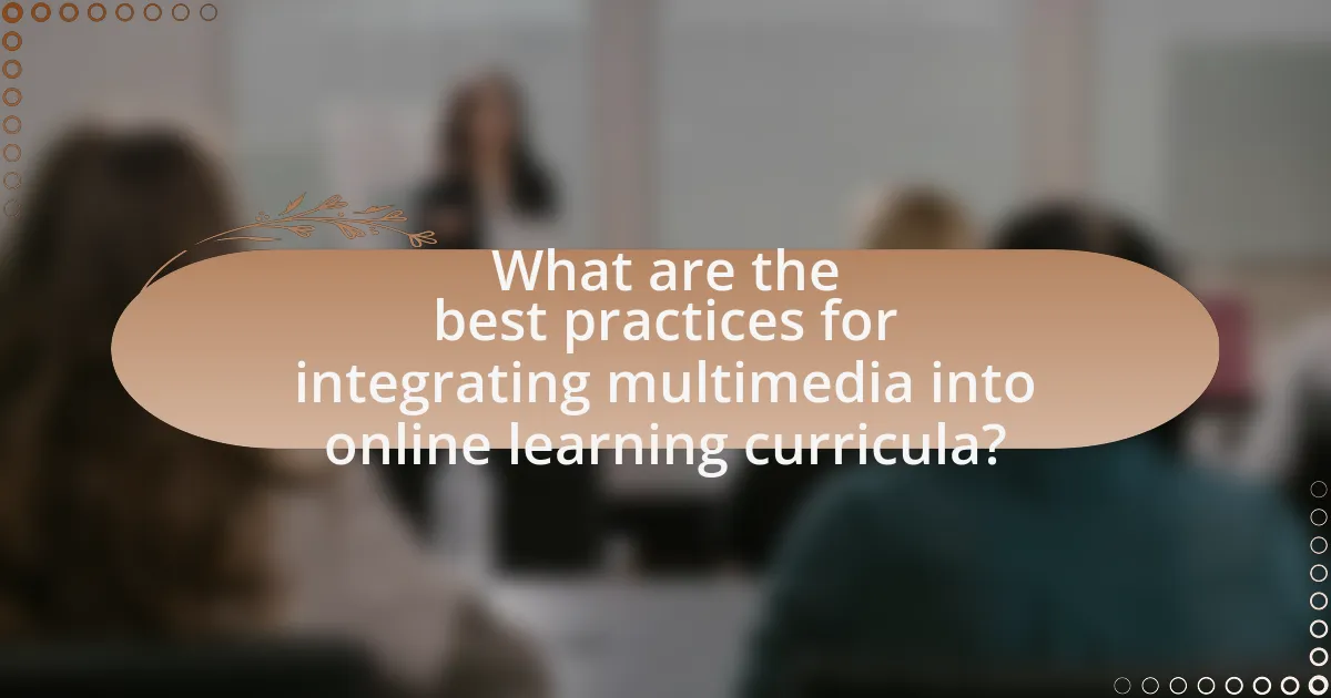 What are the best practices for integrating multimedia into online learning curricula?