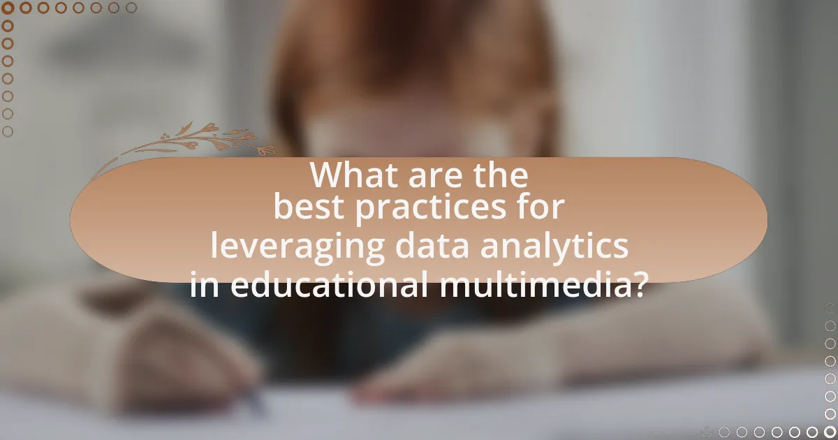 What are the best practices for leveraging data analytics in educational multimedia?