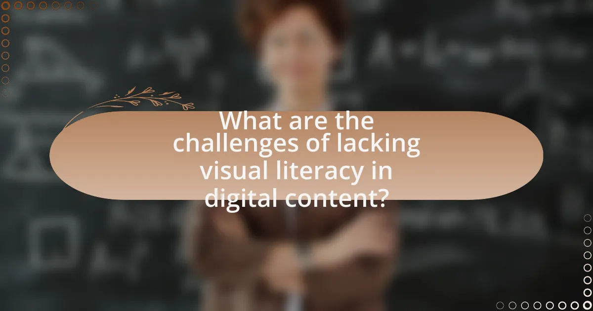 What are the challenges of lacking visual literacy in digital content?
