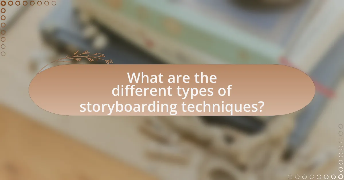 What are the different types of storyboarding techniques?