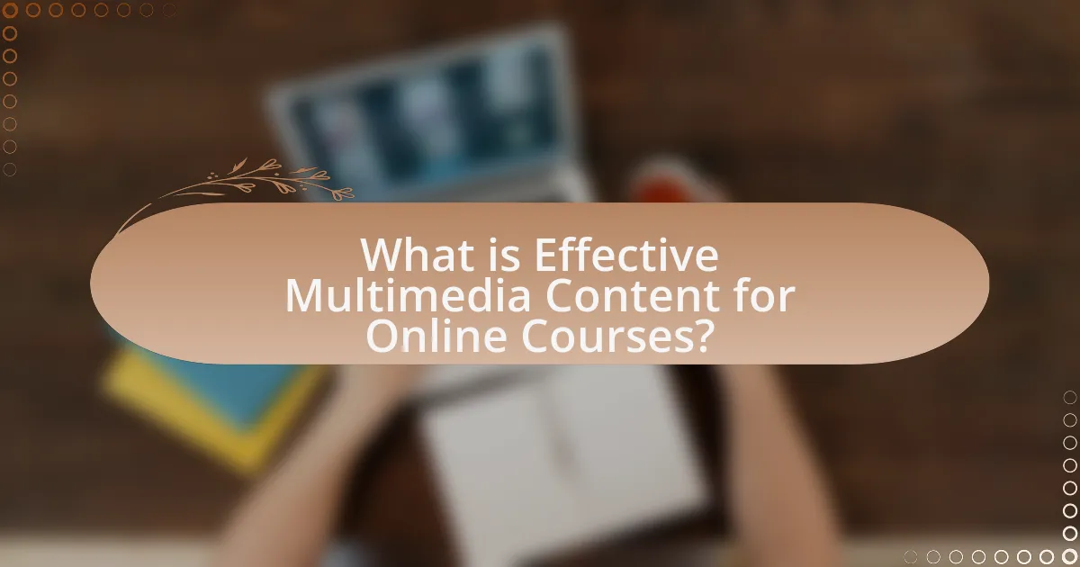 What is Effective Multimedia Content for Online Courses?
