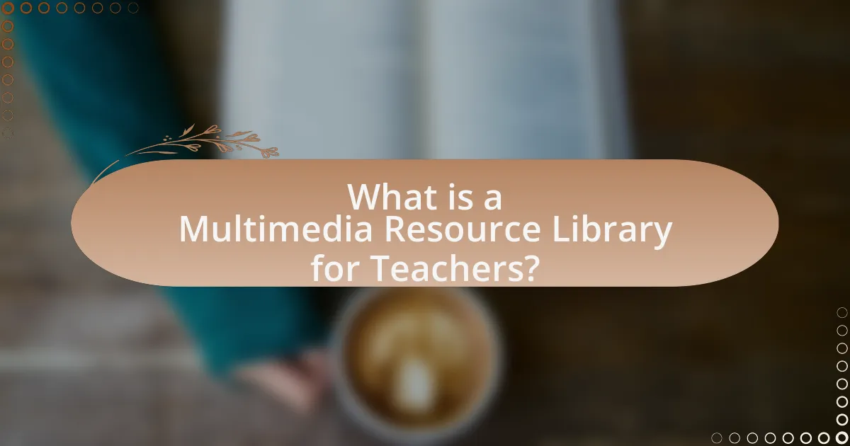 What is a Multimedia Resource Library for Teachers?
