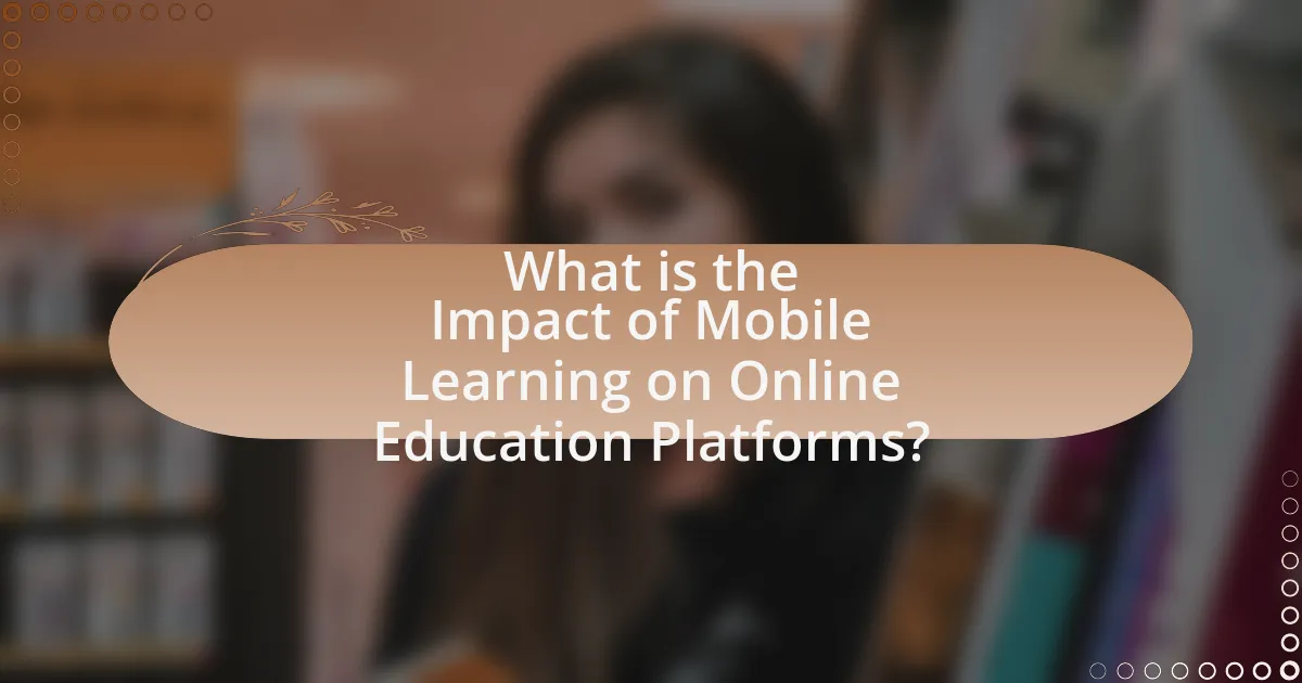 What is the Impact of Mobile Learning on Online Education Platforms?