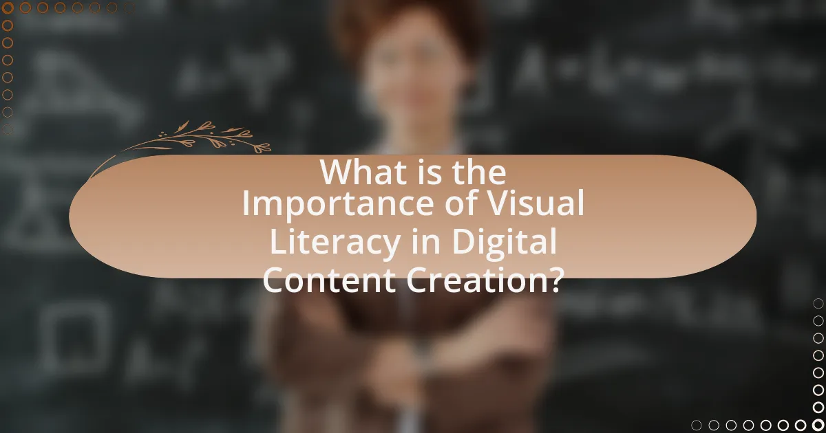 What is the Importance of Visual Literacy in Digital Content Creation?