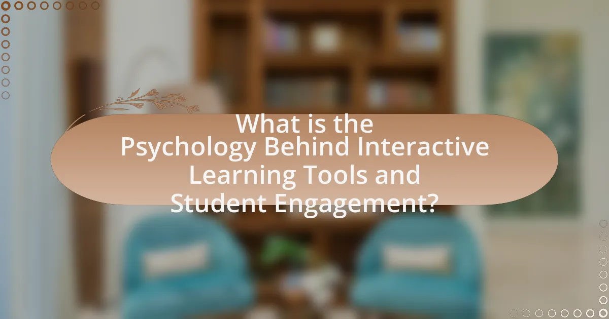 What is the Psychology Behind Interactive Learning Tools and Student Engagement?