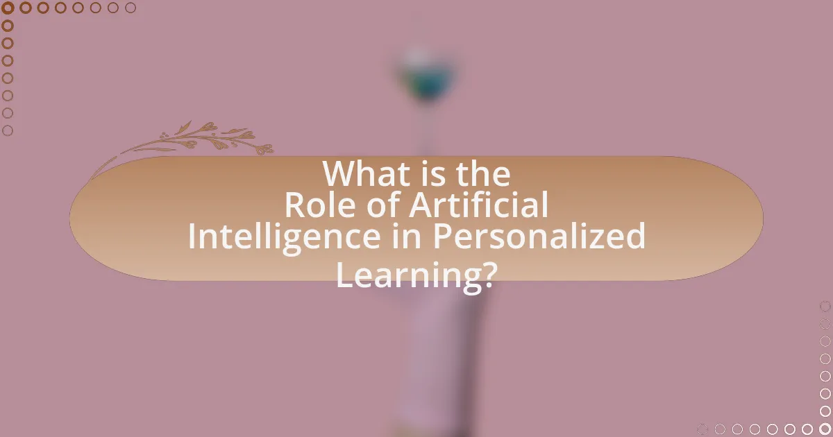 What is the Role of Artificial Intelligence in Personalized Learning?