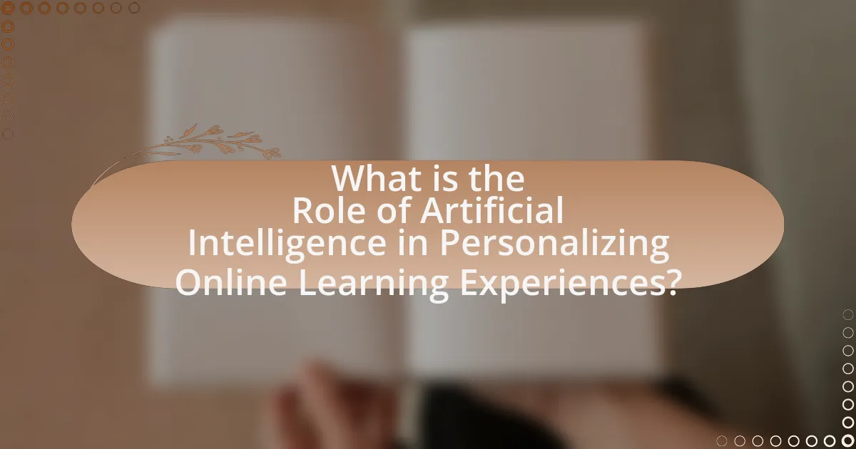 What is the Role of Artificial Intelligence in Personalizing Online Learning Experiences?