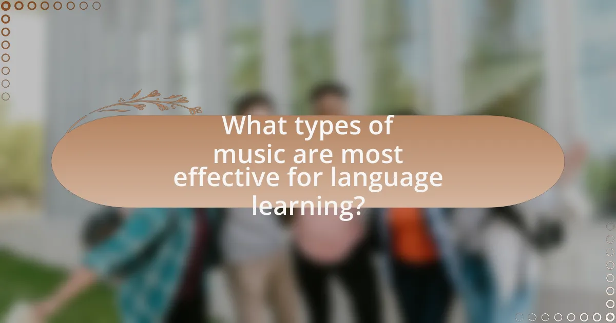 What types of music are most effective for language learning?